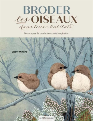 wilford-judy-les-oiseaux-brodes-dans-leurs-habitats_0
