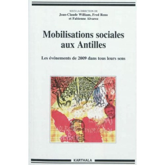 william-jean-claude-reno-fred-alvarez-fabienne-mobilisations-sociales-aux-antilles-les-evenements-de-2009-dans-tous-leurs-sens_0