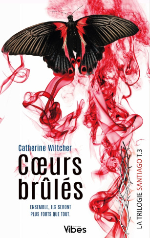 wiltcher-catherine-santiago-trilogie-t3-coeurs-brules_0