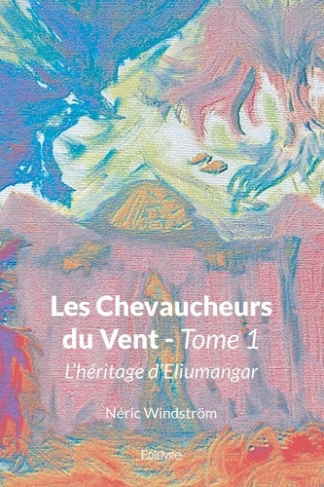 windstrom-neric-les-chevaucheurs-du-vent-tome-1-l-heritage-d-eliumangar_0