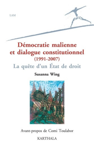 wing-susanna-d-toulabor-comi-balans-jean-loui-democratie-malienne-et-dialogue-constitutionnel-1991-2007-la-quete-d-un-etat-de-choix_0
