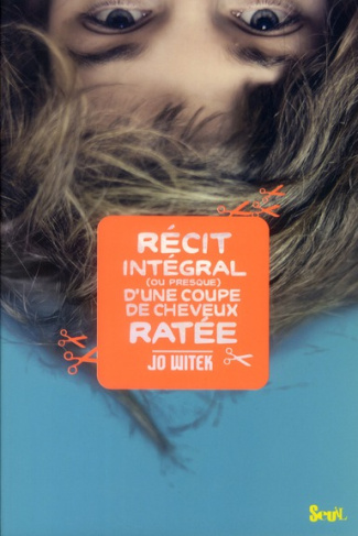 witek-jo-recit-integral-ou-presque-d-une-coupe-de-cheveux-ratee_0