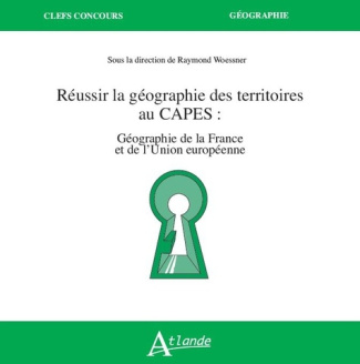 woessner-raymond-reussir-la-geographie-des-territoires-au-capes-geographie-de-la-france-et-de-l-union-europeenne_0