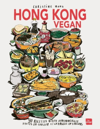 wong-christine-hong-kong-vegan-90-recettes-vegan-hongkongaises-hautes-en-couleurs-et-chargees-en-saveurs_0