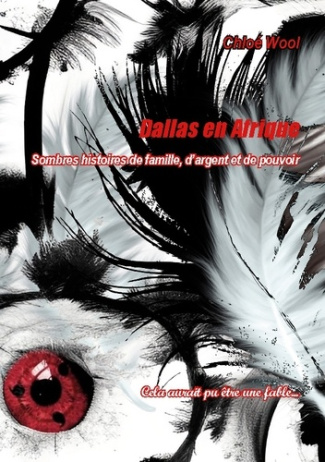 wool-chloe-dallas-en-afrique-sombres-histoires-de-famille-d-argent-et-de-pouvoir_0