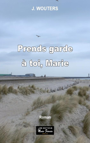 wouters-josette-prends-garde-a-toi-marie_0