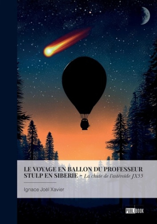 xavier-ignace-joel-le-voyage-en-ballon-du-professeur-stulp-en-siberie-la-chute-de-l-asteroide-jx55_0