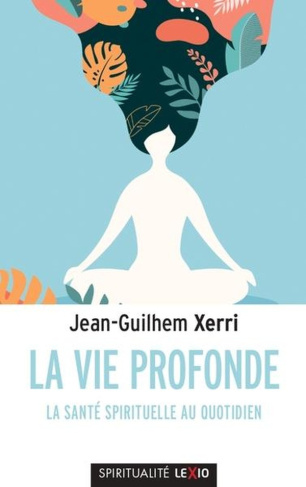 xerri-jean-guilhem-la-vie-profonde_0