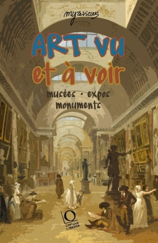 xxx-l-art-que-j-ai-vu-et-que-j-aimerais-voir-musees-monuments-expositions_0
