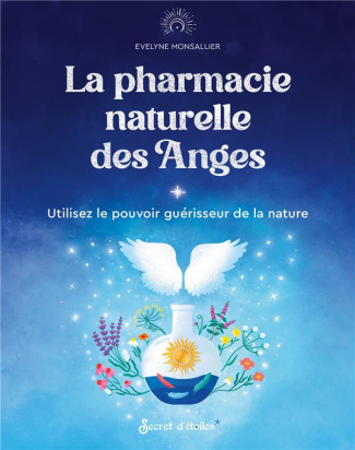 xxx-la-pharmacie-naturelle-des-anges-utilisez-les-pouvoirs-guerisseurs-de-la-nature_0