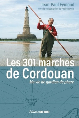 xxx-les-301-marches-de-cordouan-ma-vie-de-gardien-de-phare-ma-vie-de-gardien-de-phare_0
