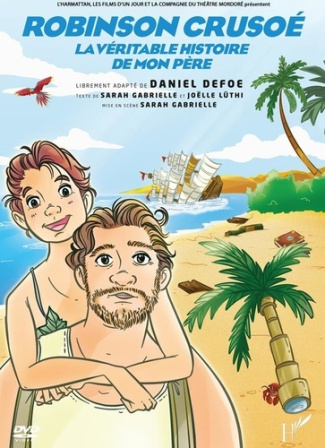 xxx-robinson-crusoe-la-veritable-histoire-de-mon-pere_0