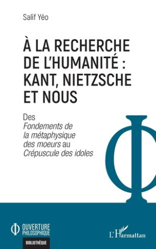 yeo-salif-a-la-recherche-de-l-humanite-kant-nietzsche-et-nous-des-fondements-de-la-metaphysique-des-moeurs_0