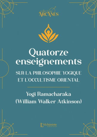 yogi-ramacharaka-quatorze-enseignements-sur-la-philosophie-yogique-et-l-occultisme-oriental_0