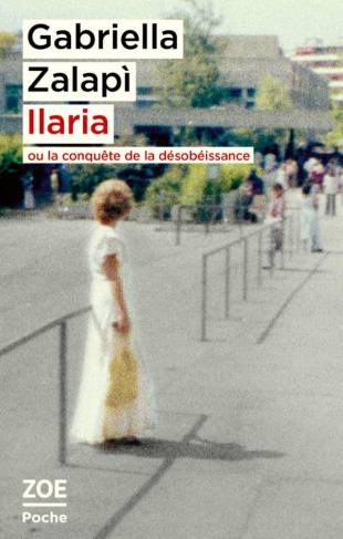 zalapi-gabriella-de-lamberterie-olivia-ilaria-ou-la-conquete-de-la-desobeissance_0