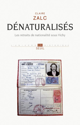 zalc-claire-denaturalises-les-retraits-de-nationalite-sous-vichy_0