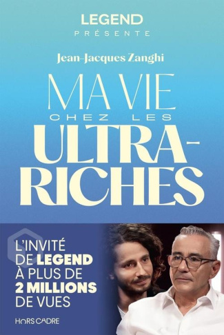 zanghi-jean-jacques-ma-vie-chez-les-ultra-riches_0