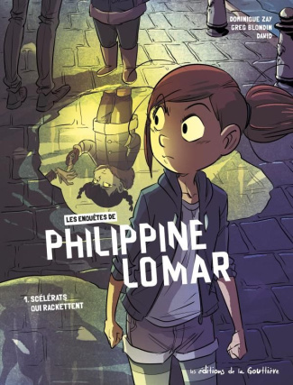 zay-dominique-3b-blondin-greg-les-enquetes-de-philippine-lomar-tome-1-scelerats-qui-rackettent_0