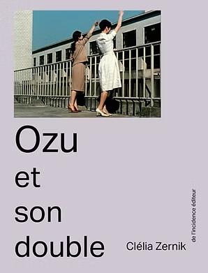 zernik-clelia-ozu-et-son-double_0