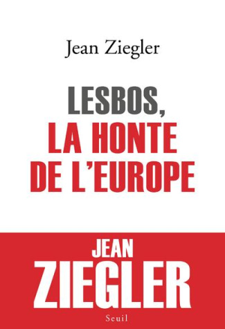 ziegler-jean-lesbos-la-honte-de-l-europe_0