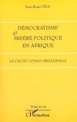 zika-jean-roger-democratisme-et-misere-politique-en-afrique-le-cas-du-congo-brazzaville_0