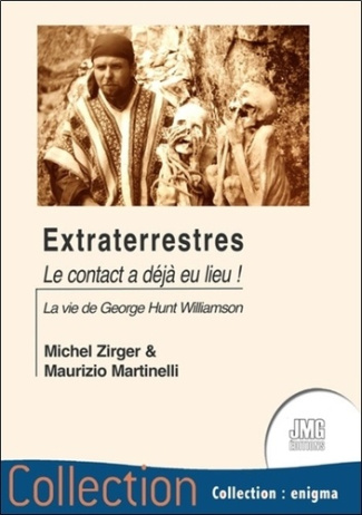 zirger-michel-3b-martinelli-maurizio-extraterrestres-le-contact-a-deja-eu-lieu-la-vie-de-george-hunt-williamson_0