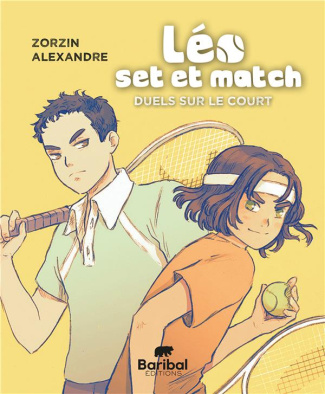 zorzin-sylvain-3b-alexandre-marianne-leo-set-et-match-2-duels-sur-le-court_0