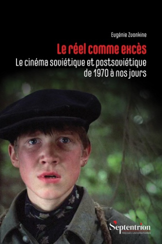 zvonkine-eugenie-le-reel-comme-exces-le-cinema-sovietique-et-postsovietique-de-1970-a-nos-jours_0