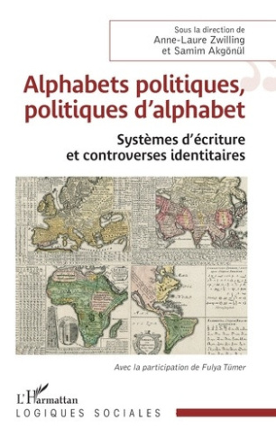 zwilling-akgonul-alphabets-politiques-politiques-d-alphabet-systemes-d-ecriture-et-controverses-identitaires_0