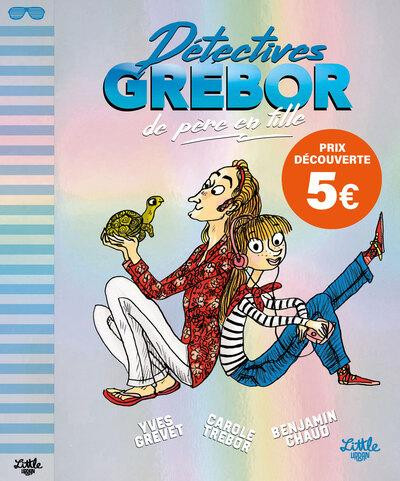 Détectives Grébor de père en fille