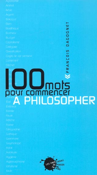 100 mots pour commencer à philosopher