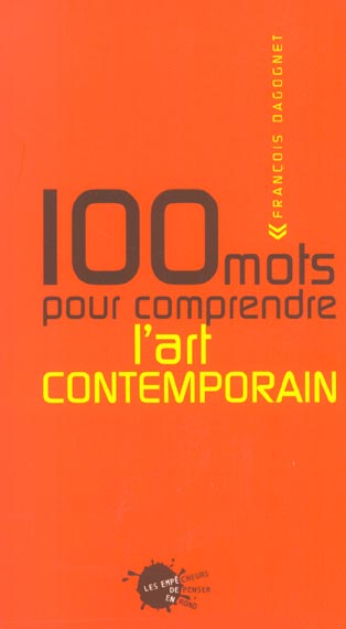 100 mots pour comprendre l'art contemporain