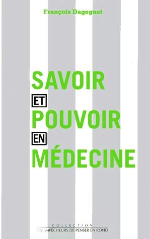 Savoir et pouvoir en médecine
