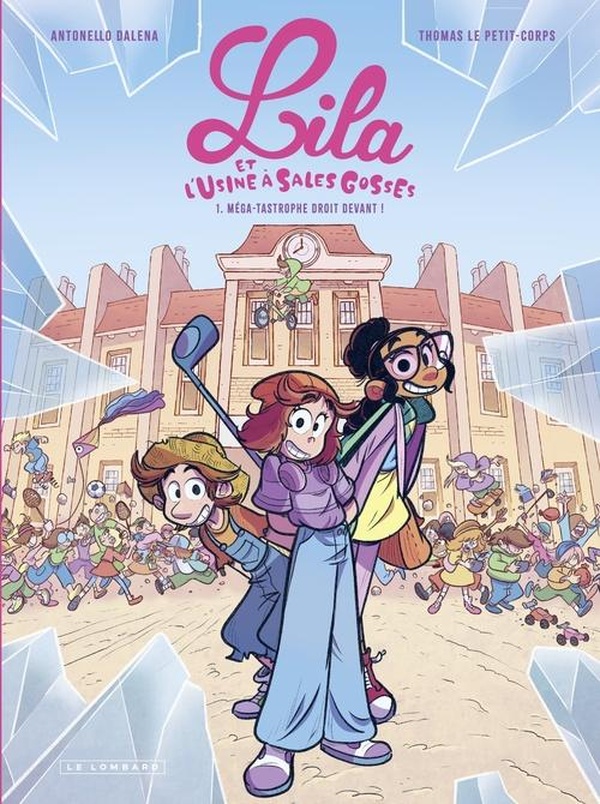 Lila et l'usine à sales gosses. Tome 1, Méga-tastrophe droit devant !