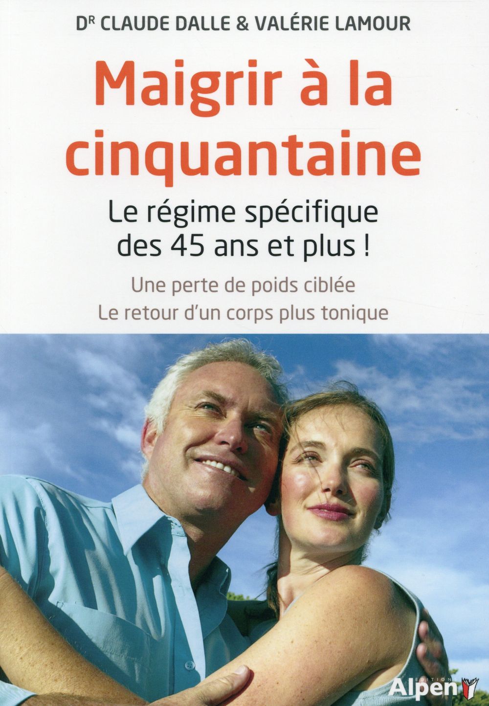 Maigrir à la cinquantaine. Le régime spécifique des 45 ans et plus !