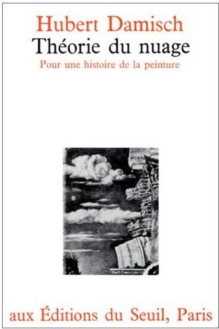 THEORIE DU NUAGE. Pour une histoire de la peinture