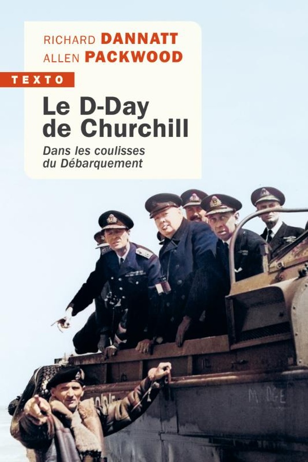 Le D-Day de Churchill. Dans les coulisses du Débarquement