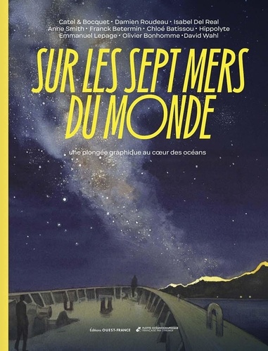 Sur les sept mers du monde. Une plongée graphique au coeur de l'océan
