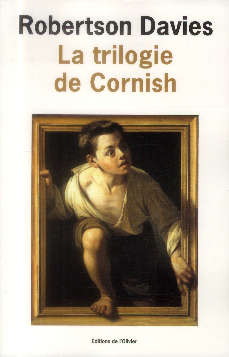 La trilogie de Cornish. Les anges rebelles ; Un homme remarquable ; La Lyre d'Orphée