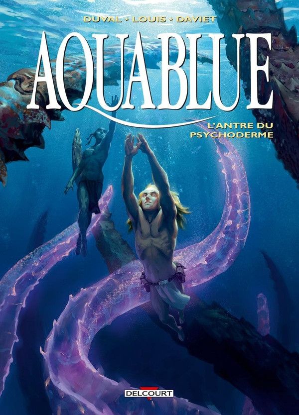 Aquablue Tome 21 : L'Antre du Psychoderme