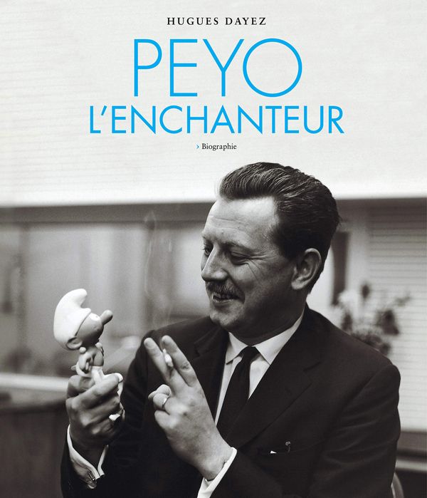 Peyo l'enchanteur. Biographie