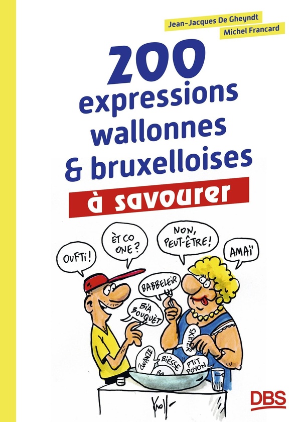 200 expressions wallonnes & bruxelloises à savourer
