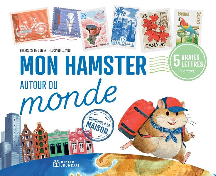 Mon hamster autour du monde. Bienvenue à la maison !