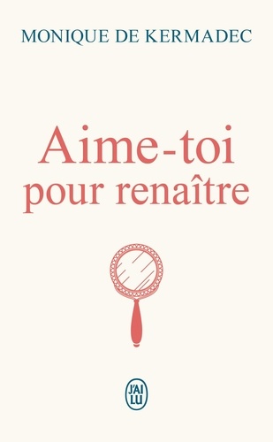 Aime-toi pour renaître