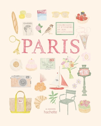 Paris. Carnet de coloriages et de stickers de Zoé de Las Cases