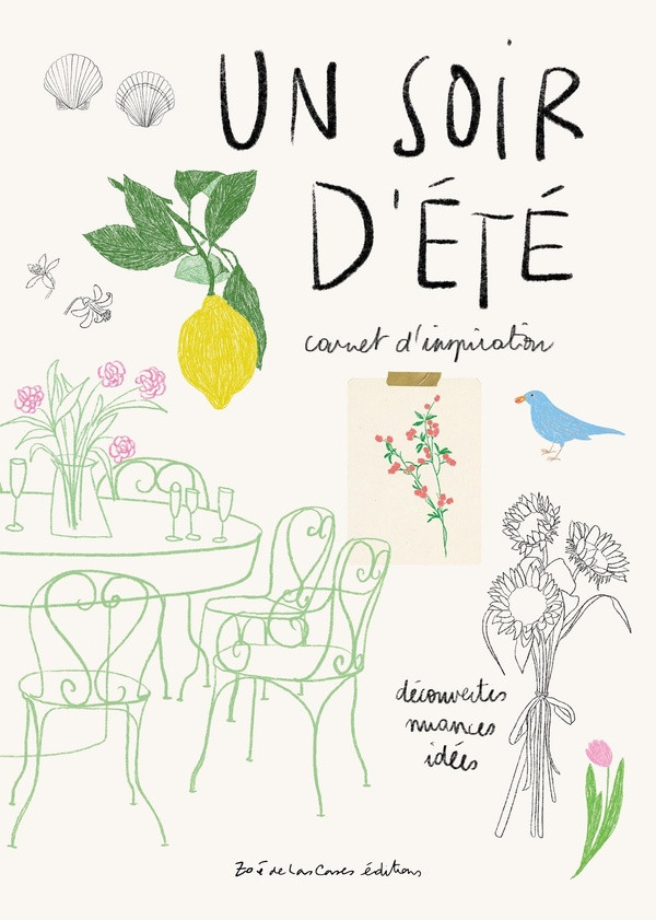 Un soir d'été. Carnet d'inspiration - Découvertes, nuances, idées
