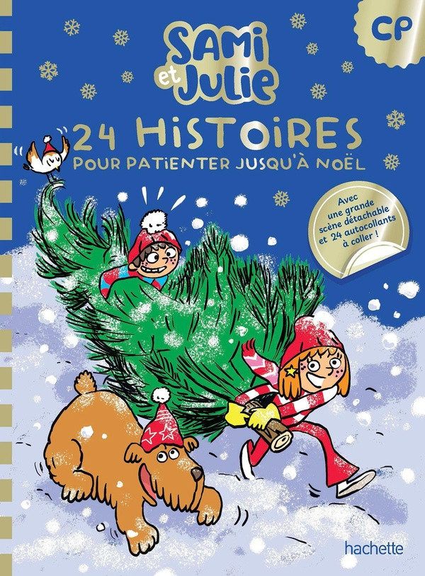 Sami et Julie : 24 histoires de Sami et Julie pour patienter jusqu'à Noël. CP. Avec 1 grande scène d