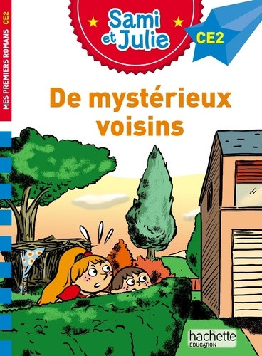 Sami et Julie : De mystérieux voisins. CE2