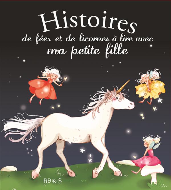 Histoires de fées et de licornes à lire avec ma petite fille