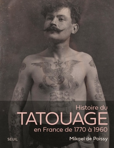 Histoire du tatouage en France. 1770-1960